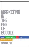 Marketing in the Age of Google, Revised and Updated