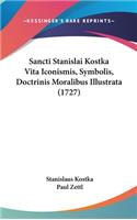 Sancti Stanislai Kostka Vita Iconismis, Symbolis, Doctrinis Moralibus Illustrata (1727)