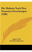 Die Malaria Nach Den Neuesten Forschungen (1900)
