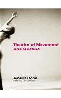 Theatre of Movement and Gesture