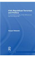 Irish Republican Terrorism and Politics