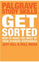 Get Sorted: How to make the most of your student experience(Bloomsbury Study Skills)
