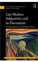 Late Modern Subjectivity and its Discontents