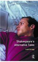 Shakespeare's Alternative Tales