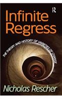 Infinite Regress: The Theory and History of Varieties of Change