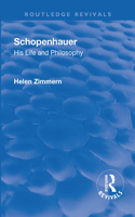 Revival: Schopenhauer: His Life and Philosophy (1932): Schopenhauer: His Life and Philosophy (1932)