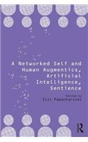 A Networked Self and Human Augmentics, Artificial Intelligence, Sentience