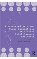 Networked Self and Human Augmentics, Artificial Intelligence, Sentience