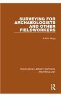 Surveying for Archaeologists and Other Fieldworkers