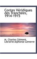 Contes V Ridiques Des Tranch Es, 1914-1915