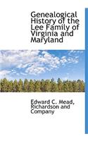 Genealogical History of the Lee Family of Virginia and Maryland