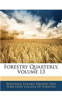 Forestry Quarterly, Volume 13