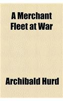 A Merchant Fleet at War: (English)