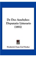 De Deo Aeschyleo