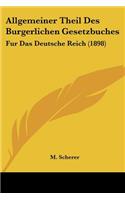 Allgemeiner Theil Des Burgerlichen Gesetzbuches