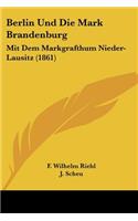 Berlin Und Die Mark Brandenburg