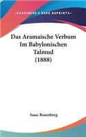 Das Aramaische Verbum Im Babylonischen Talmud (1888)