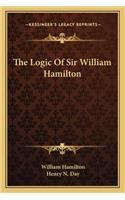 The Logic Of Sir William Hamilton: (English)