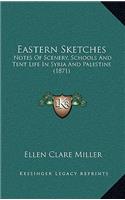 Eastern Sketches