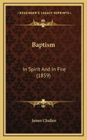 Baptism: In Spirit And In Fire (1859)