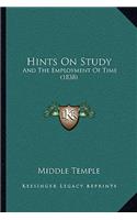 Hints On Study: And The Employment Of Time (1838)