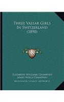 Three Vassar Girls In Switzerland (1890)