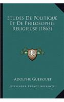 Etudes De Politique Et De Philosophie Religieuse (1863)
