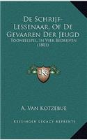 De Schrijf-Lessenaar, Of De Gevaaren Der Jeugd