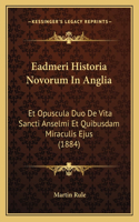 Eadmeri Historia Novorum In Anglia