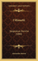 I Minuetti: Spigolature Storiche (1880)(Italian)