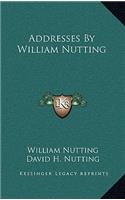 Addresses by William Nutting