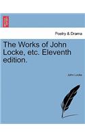 The Works of John Locke, Etc. Eleventh Edition.