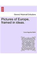 Pictures of Europe, Framed in Ideas.