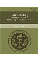 Latina Student Perceptions of Learning Communities