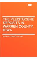 The Pleistocene Deposits in Warren County, Iowa