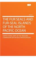 The Fur Seals and Fur-Seal Islands of the North Pacific Ocean Volume 1: (English)