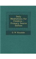 Daily Meditations for Children - Primary Source Edition: (English)