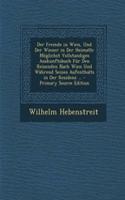 Der Fremde in Wien, Und Der Wiener in Der Heimath