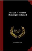 The Life of Florence Nightingale Volume 1