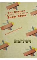 Russian Twentieth Century Short Story, The: A Critical Companion