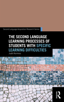 The Second Language Learning Processes of Students with Specific Learning Difficulties: (Second Language Acquisition Research Series)
