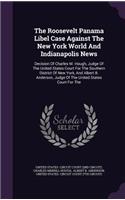 The Roosevelt Panama Libel Case Against the New York World and Indianapolis News