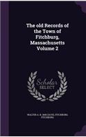 old Records of the Town of Fitchburg, Massachusetts Volume 2