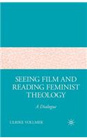 Seeing Film and Reading Feminist Theology