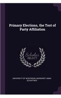 Primary Elections, the Test of Party Affiliation