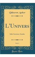 L'Univers, Vol. 1: Italie Ancienne; Annales (Classic Reprint)