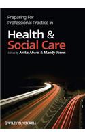 Preparing for Professional Practice in Health and Social Care