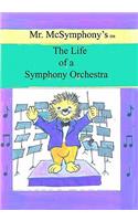 Mr. McSymphony's Life of a Symphony Orchestra