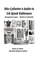 The Collector's Guide to 3rd Reich Tableware (Monograms, Logos, Maker Marks Plus History)