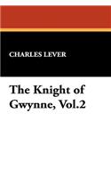 The Knight of Gwynne, Vol.2